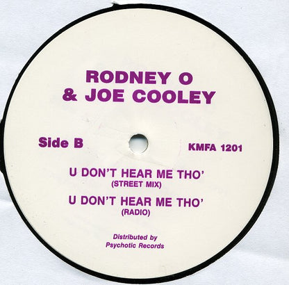 Rodney O & Joe Cooley : U Don't Hear Me Tho' / Chase The Bass (12")
