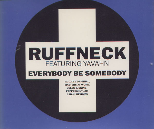 Ruffneck Featuring Yavahn : Everybody Be Somebody (CD, Single)