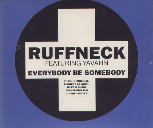 Ruffneck Featuring Yavahn : Everybody Be Somebody (CD, Single)