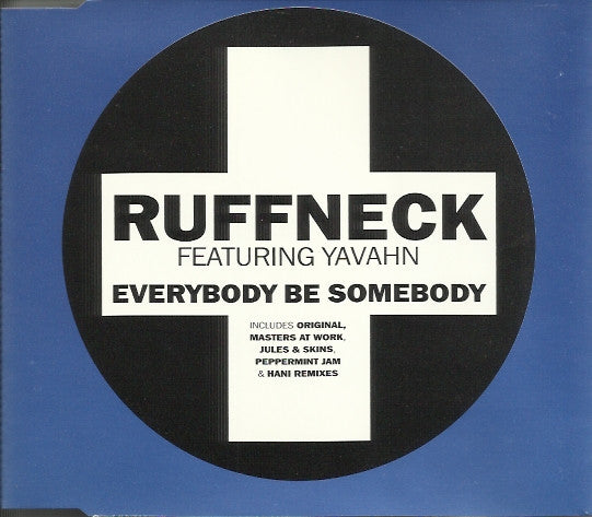Ruffneck Featuring Yavahn : Everybody Be Somebody (CD, Single)