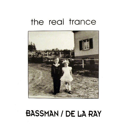 Bassman / De La Ray : The Real Trance (12", Whi)
