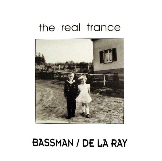 Bassman / De La Ray : The Real Trance (12", Whi)