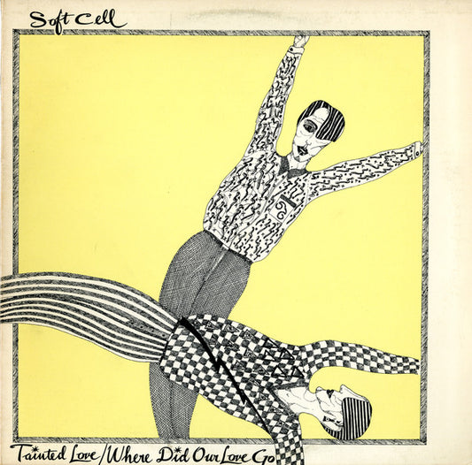 Soft Cell : Tainted Love / Where Did Our Love Go (12", Jac)