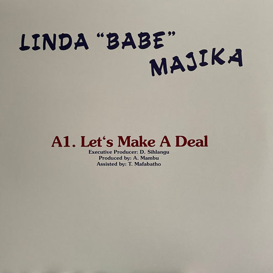 Linda "Babe" Majika* / Thoughts Visions And Dreams Featuring Ray Phiri : Let's Make a Deal (12")