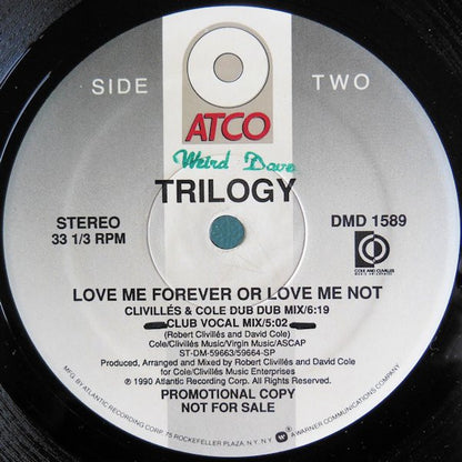 Trilogy : Love Me Forever Or Love Me Not (12", Promo)
