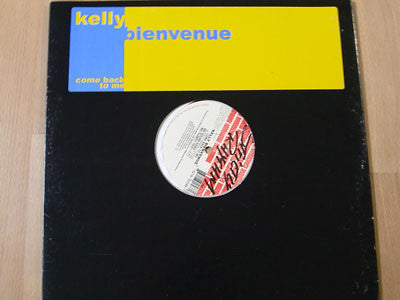 Kelly Bienvenue : Come Back To Me (12")