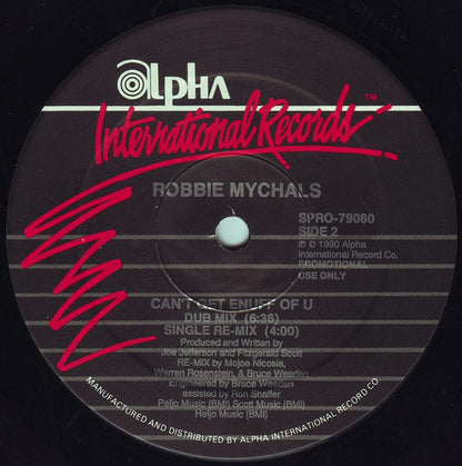 Robbie Mychals : Can't Get Enuff Of U (Re-Mix) (12", Promo)