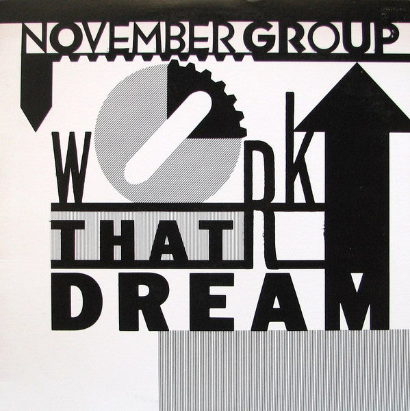 November Group : Work That Dream (12")
