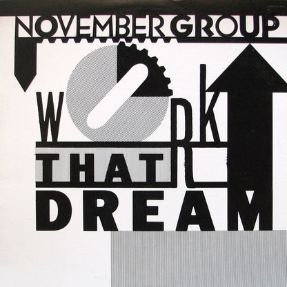 November Group : Work That Dream (12")