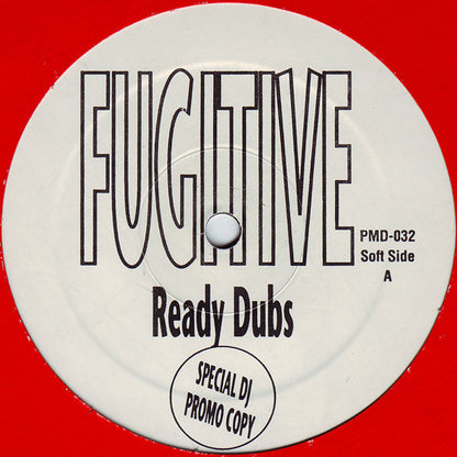 Fugitive (2) : Ready Dubs (12", Promo, Gol)