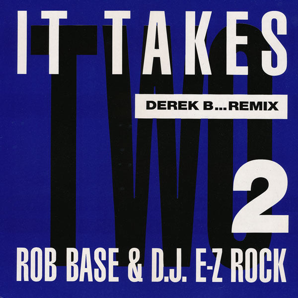 Rob Base & DJ E-Z Rock : It Takes Two (Derek B...Remix) (12", 1st)