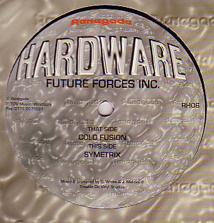 Future Forces Inc.* : Cold Fusion / Symetrix (12")