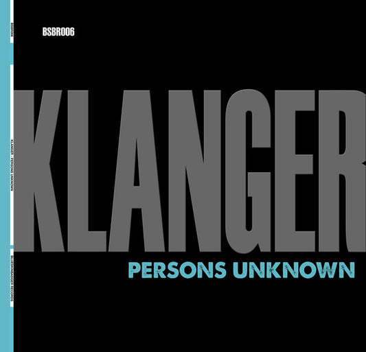 Persons Unknown : Klanger (12")