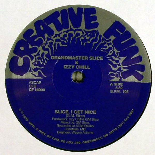 Grandmaster Slice & Izzy Chill : Slice, I Get Nice (12", Single)