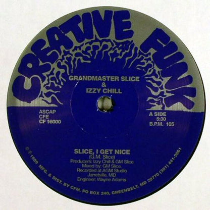 Grandmaster Slice & Izzy Chill : Slice, I Get Nice (12", Single)