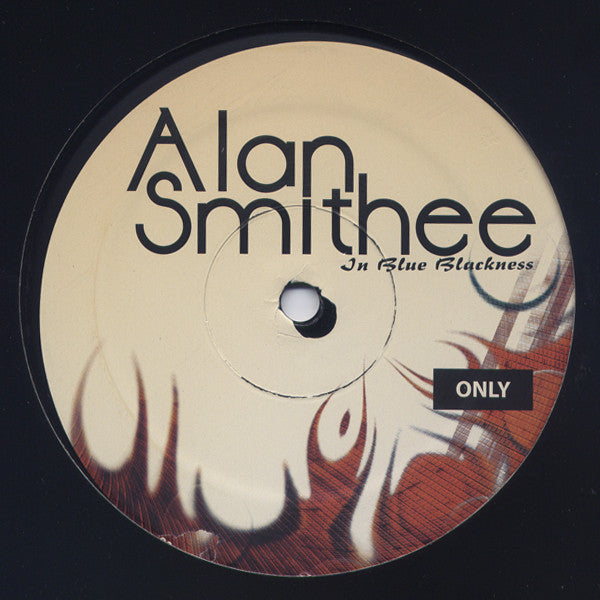 Alan Smithee remixed/re-edited by Sean Smith : In Blue Blackness (12")