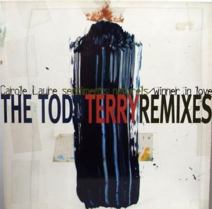 Carole Laure : Sentiments Naturels / Winner In Love (The Todd Terry Remixes) (12")