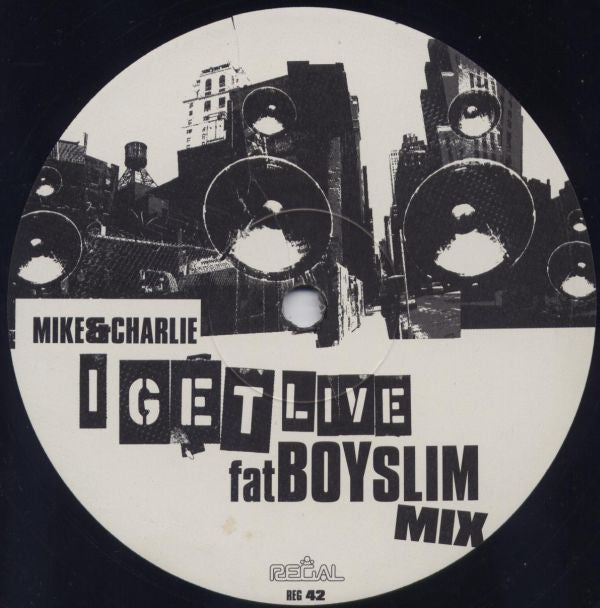 Mike & Charlie : I Get Live (Fatboy Slim Mix) (12", S/Sided)