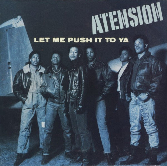 Atension : Let Me Push It To Ya (12")