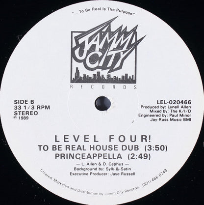Level Four!* : To Be Real (12")
