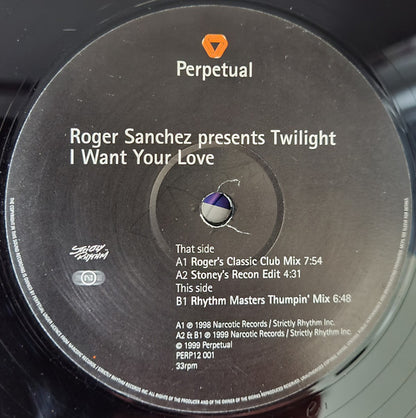 Roger Sanchez Presents Twilight (7) : I Want Your Love (12", Single)