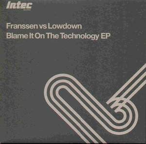 Franssen* vs Lowdown : Blame It On The Technology EP (12", EP)
