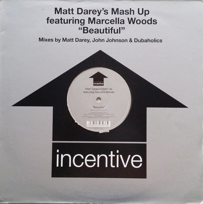 Matt Darey's Mash Up* Featuring Marcella Woods : Beautiful (Mixes By Matt Darey, John Johnson & Dubaholics) (12")