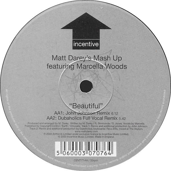 Matt Darey's Mash Up* Featuring Marcella Woods : Beautiful (Mixes By Matt Darey, John Johnson & Dubaholics) (12")