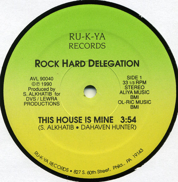 Rock Hard Delegation : This House Is Mine  / Just For The Audience (12")