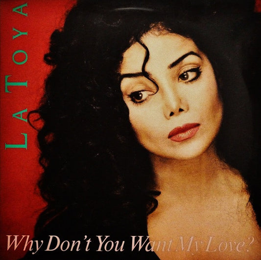 La Toya Jackson : Why Don't You Want My Love? (12")