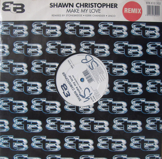 Shawn Christopher : Make My Love (Remixes) (12", Single)