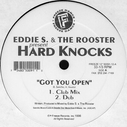 Eddie S. & The Rooster Present Hard Knocks (3) : Got You Open / I Am Excited (12")