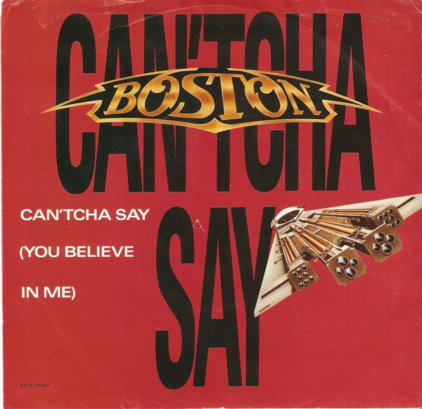 Boston : Can'tcha Say (You Believe In Me) / Still In Love (7", Single, Glo)