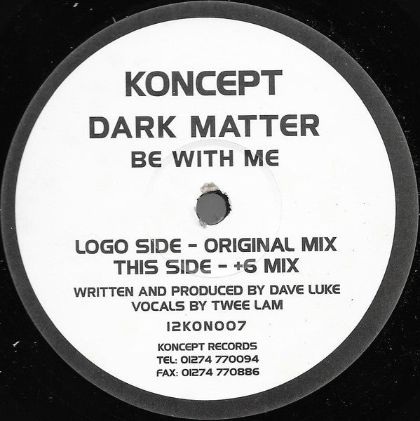 Dark Matter : Be With Me (12")