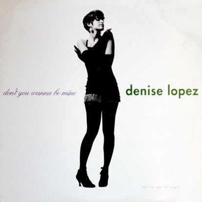 Denise Lopez : Don't You Wanna Be Mine (12")