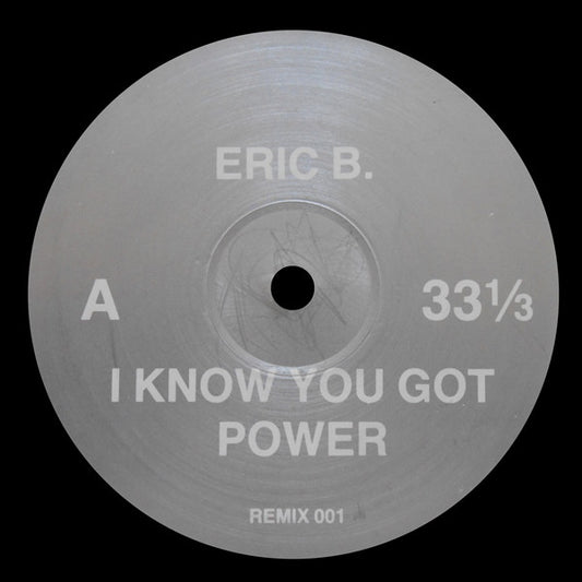 Eric B. (2) / D.J. Mark The 45 King* : I Know You Got Power / The Calm Number (12", Unofficial)
