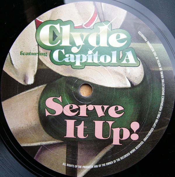 Clyde Featuring Capitol A : Serve It Up! (12")