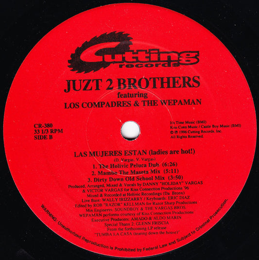 Juzt 2 Brothers featuring Los Compadres & The Wepaman* : Las Mujeres  Estan (Ladies Are Hot!) (12")