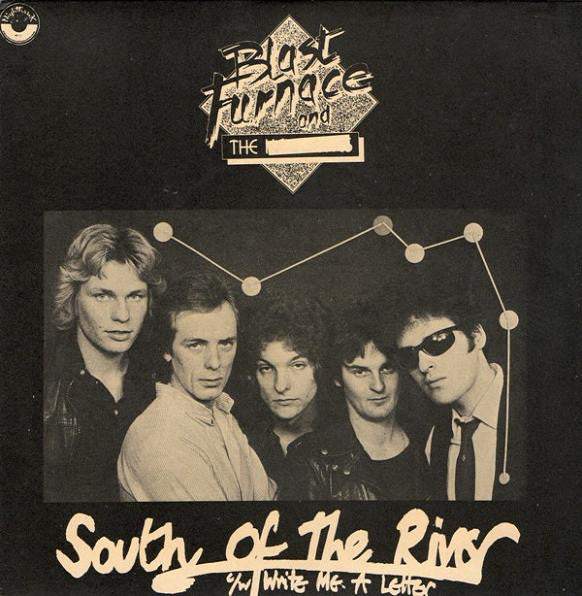 Blast Furnace And The* : South Of The River (7")