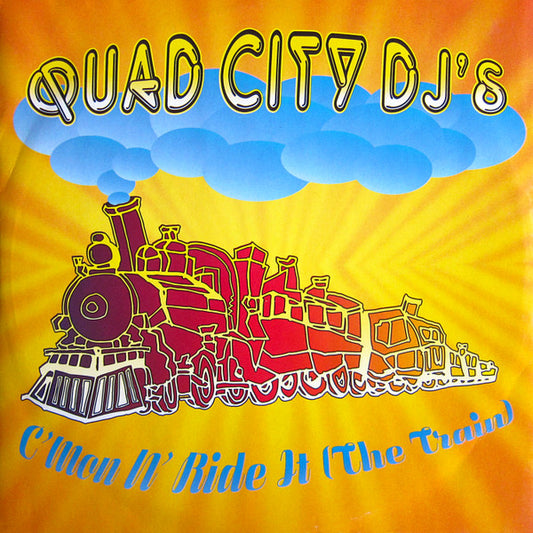 Quad City DJ's : C'Mon N' Ride It (The Train) (12")