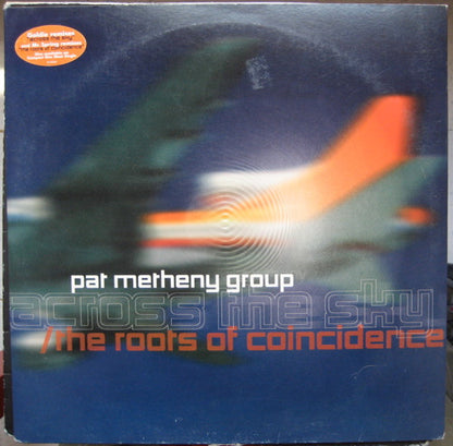 Pat Metheny Group : Across The Sky / The Roots Of Coincidence (12")