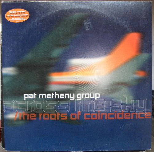 Pat Metheny Group : Across The Sky / The Roots Of Coincidence (12")