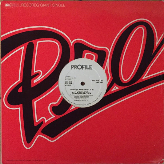 Sharon Brown : You Got Me Where I Want To Be (12", Promo)