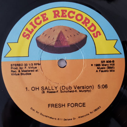 Fresh Force (3) : Oh Sally (12")