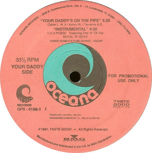 T.K.O. Posse : Your Daddy's On The Pipe (12", Promo)