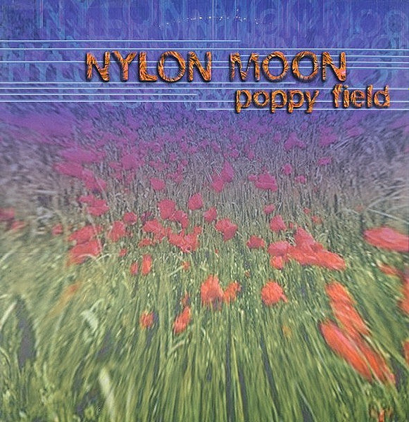 Nylon Moon : Poppy Field (12")
