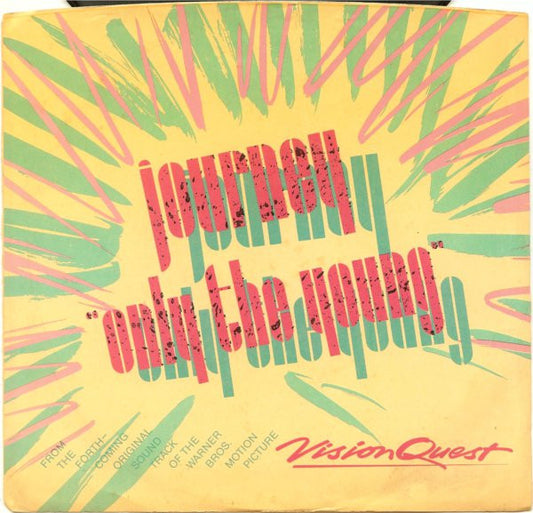 Journey : Only The Young (7", Single, Spe)