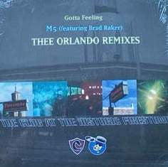M5* Featuring Brad Raker : Gotta Feeling (Thee Orlando Remixes) (2x12")
