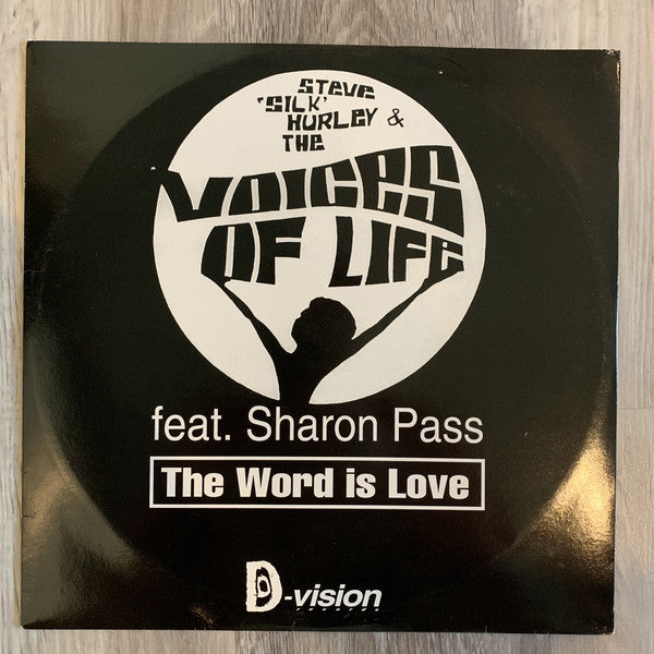 Steve "Silk" Hurley & The Voices Of Life Feat. Sharon Pass : The Word Is Love (12")