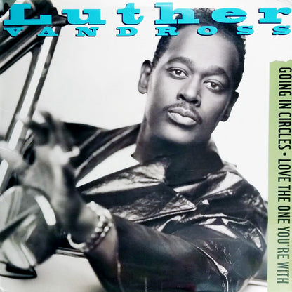 Luther Vandross : Going In Circles / Love The One You're With (12")